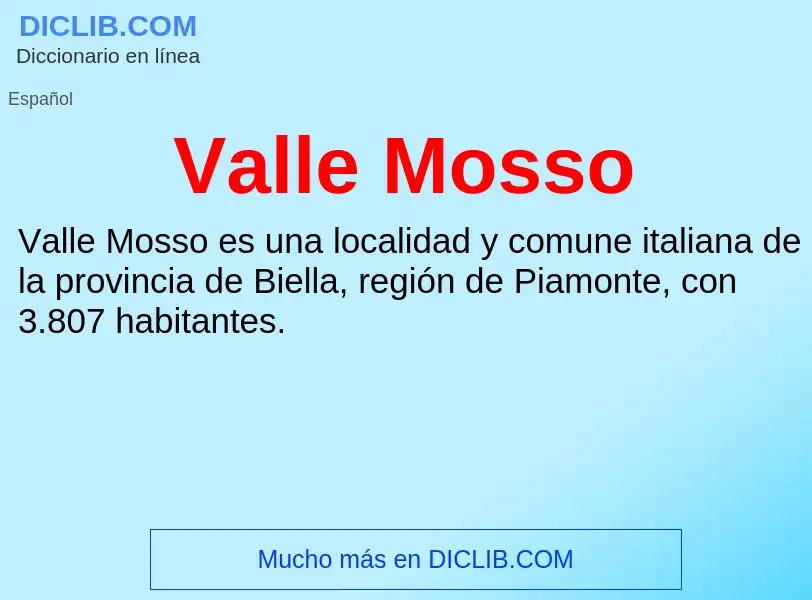 What is Valle Mosso - meaning and definition