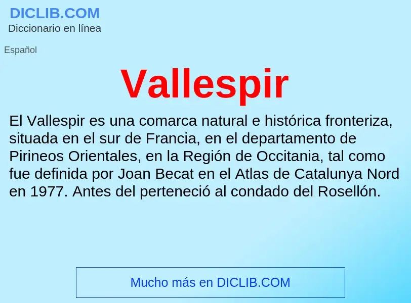 ¿Qué es Vallespir? - significado y definición