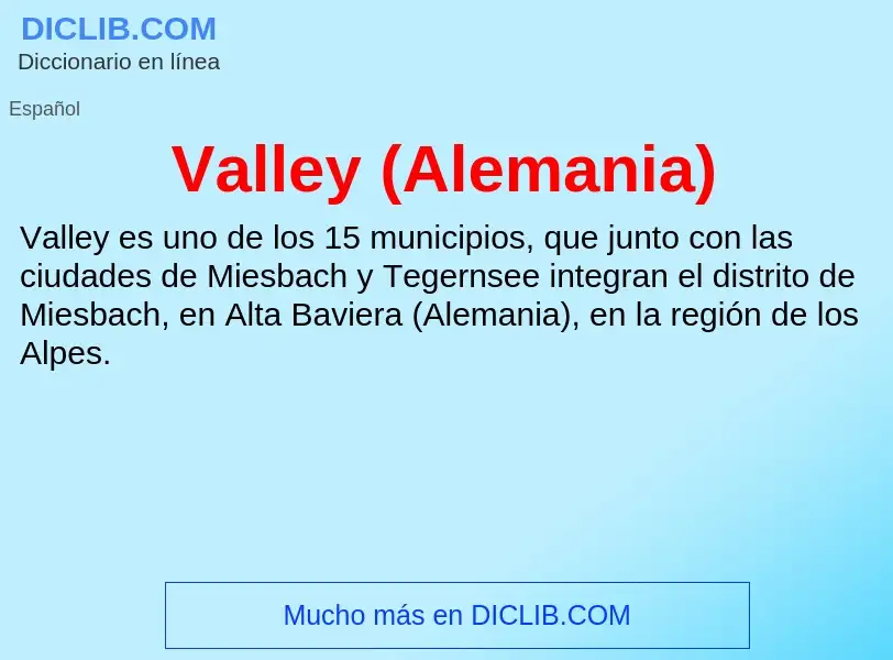 Wat is Valley (Alemania) - definition