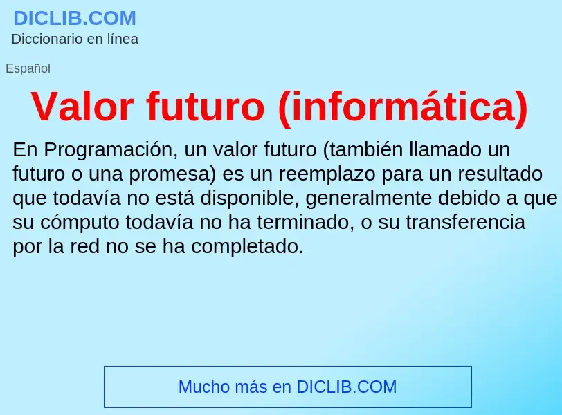 Wat is Valor futuro (informática) - definition