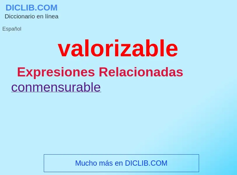 ¿Qué es valorizable? - significado y definición