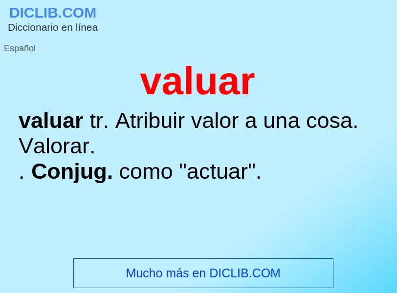 O que é valuar - definição, significado, conceito