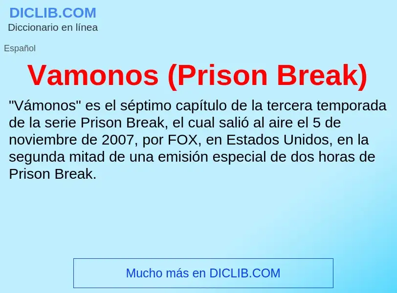 O que é Vamonos (Prison Break) - definição, significado, conceito