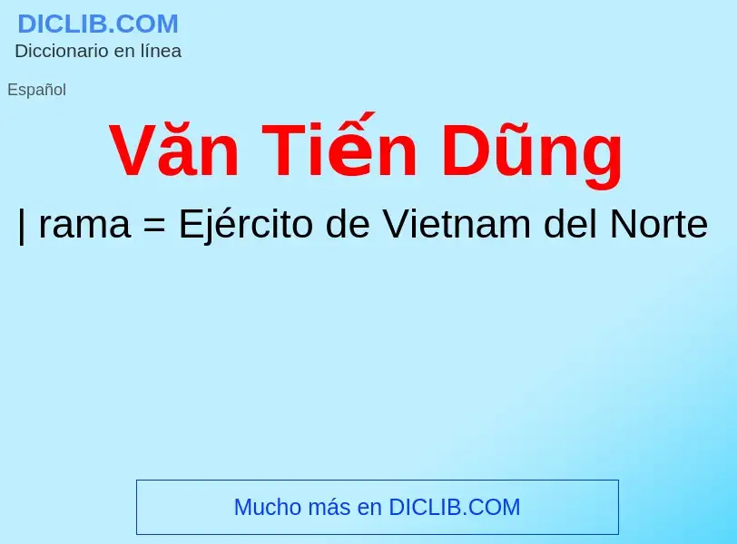 Wat is Văn Tiến Dũng - definition