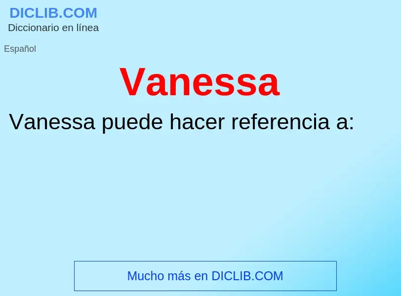 Что такое Vanessa - определение