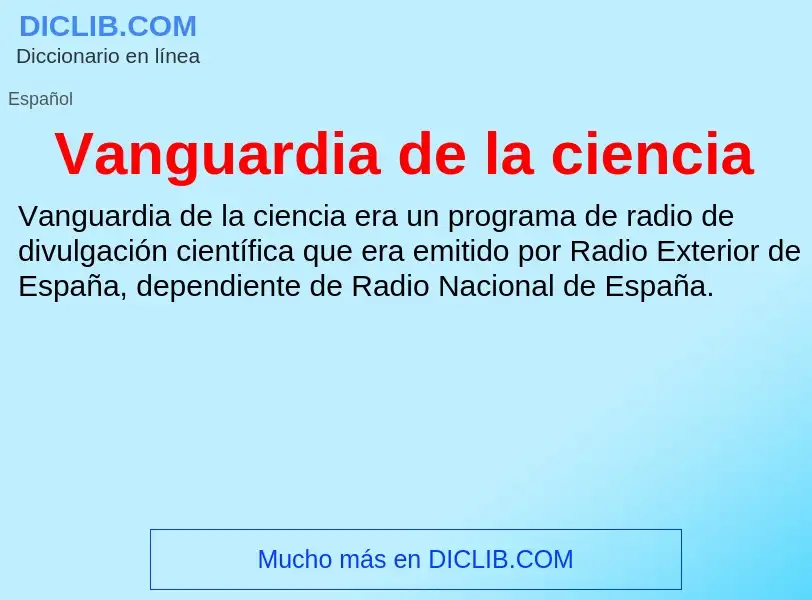 ¿Qué es Vanguardia de la ciencia? - significado y definición