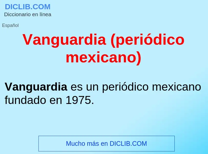 Wat is Vanguardia (periódico mexicano) - definition