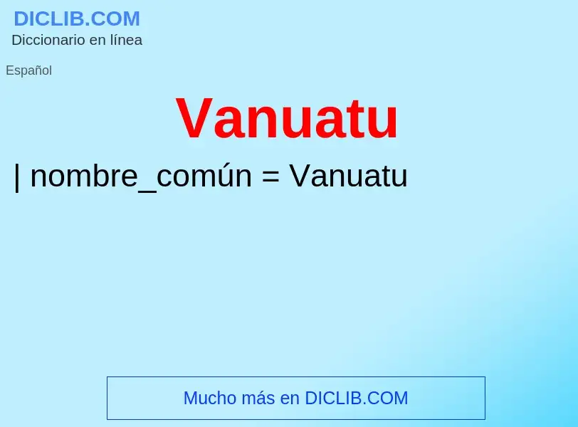 ¿Qué es Vanuatu? - significado y definición