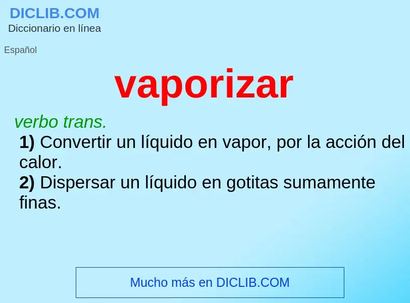 Qu'est-ce que vaporizar - définition