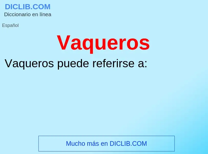 Wat is Vaqueros - definition