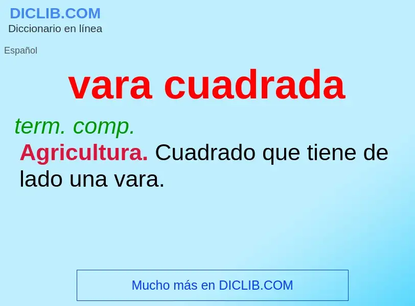 O que é vara cuadrada - definição, significado, conceito