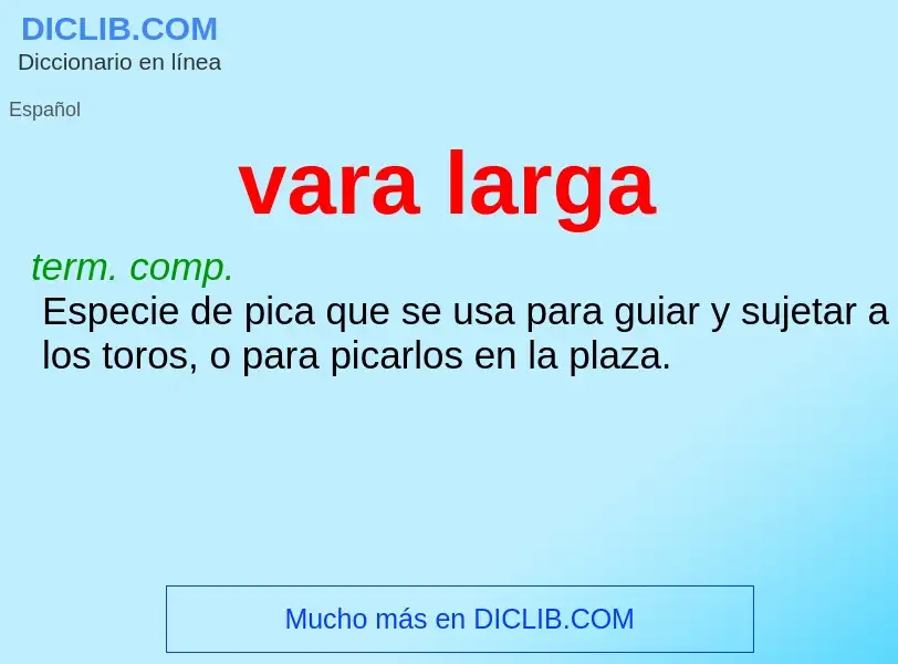 What is vara larga - definition