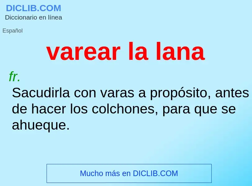 O que é varear la lana - definição, significado, conceito