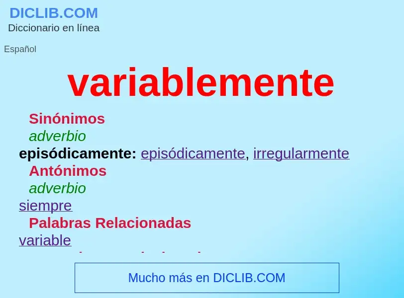 ¿Qué es variablemente? - significado y definición