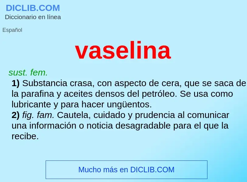 Wat is vaselina - definition