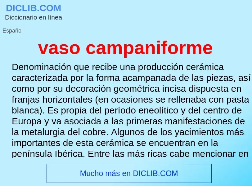 ¿Qué es vaso campaniforme? - significado y definición