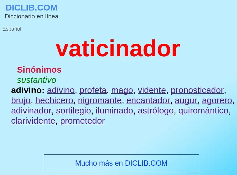 Wat is vaticinador - definition