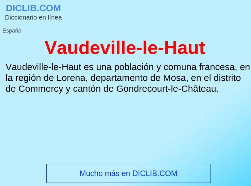 Что такое Vaudeville-le-Haut - определение