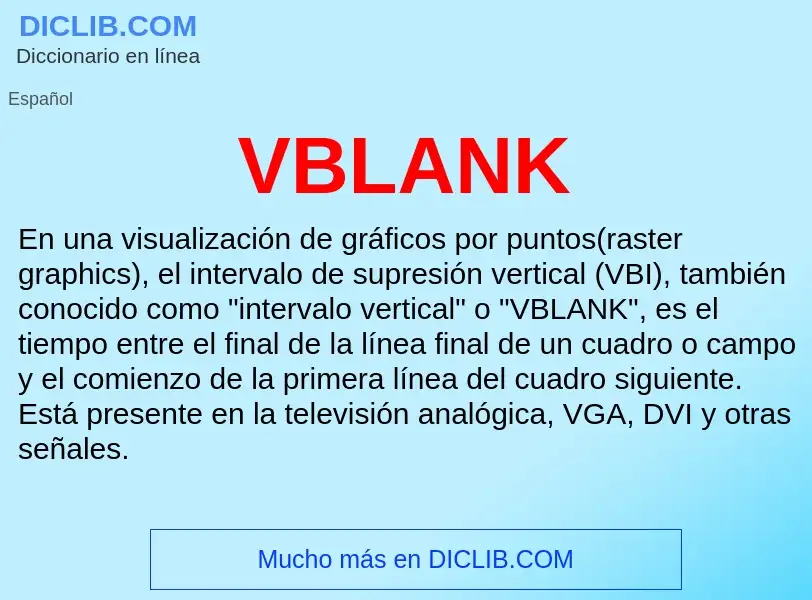 ¿Qué es VBLANK? - significado y definición