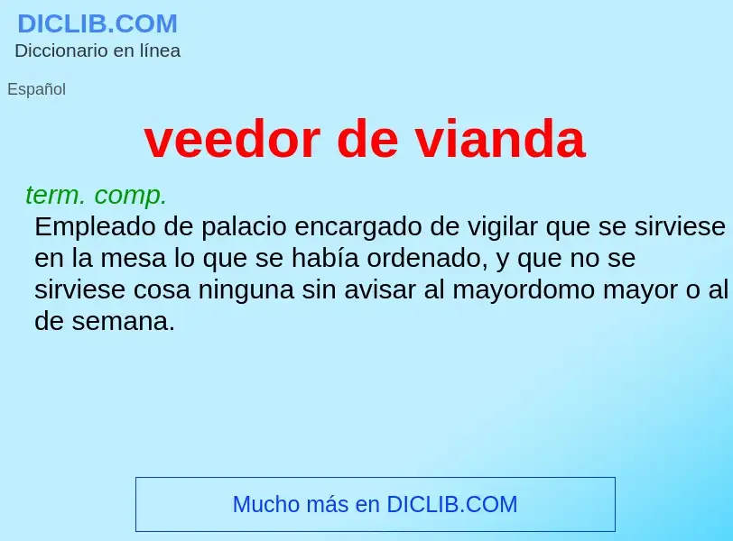 What is veedor de vianda - definition