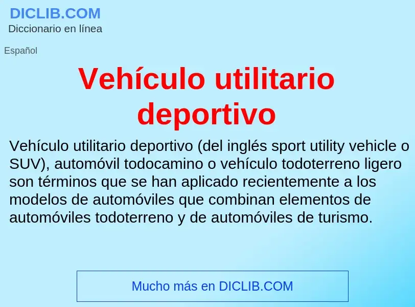 Что такое Vehículo utilitario deportivo - определение