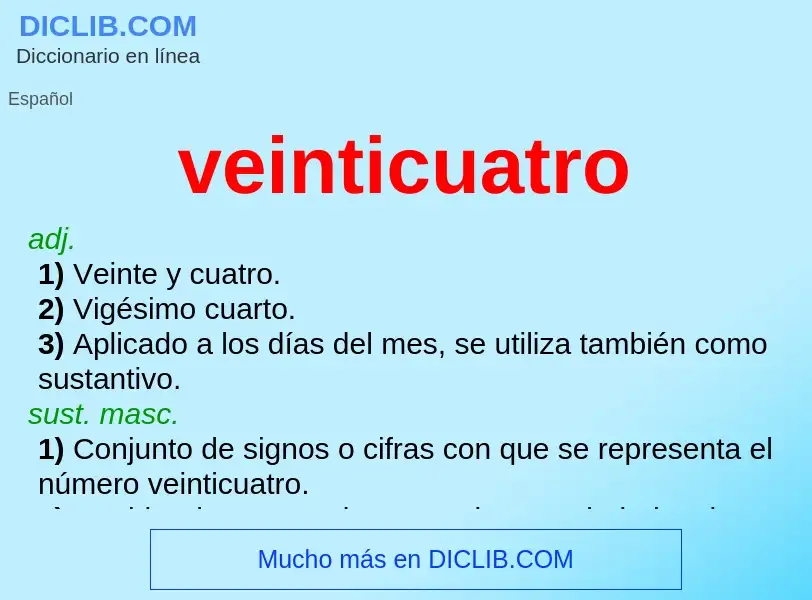 O que é veinticuatro - definição, significado, conceito