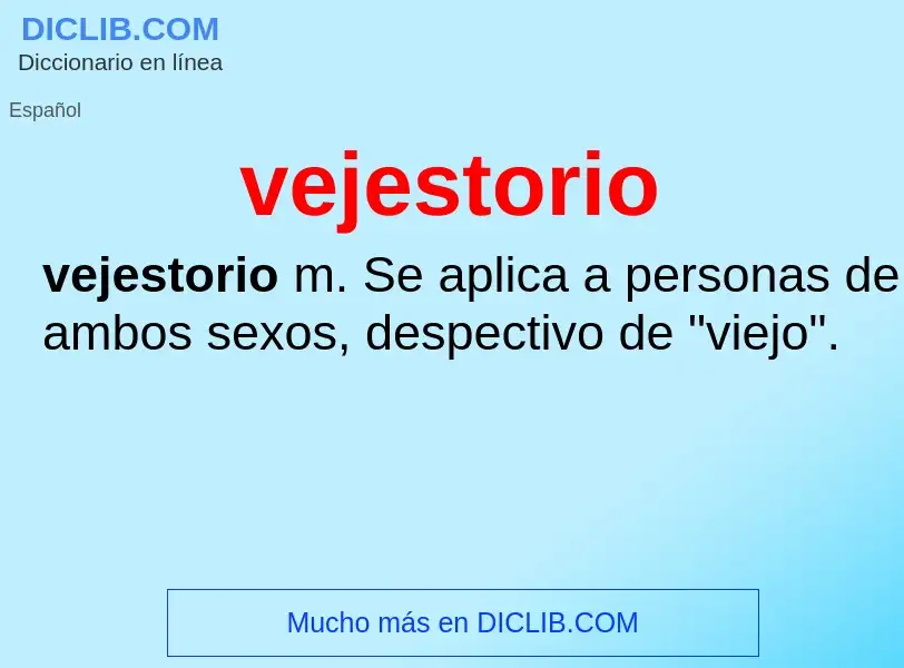 What is vejestorio - meaning and definition