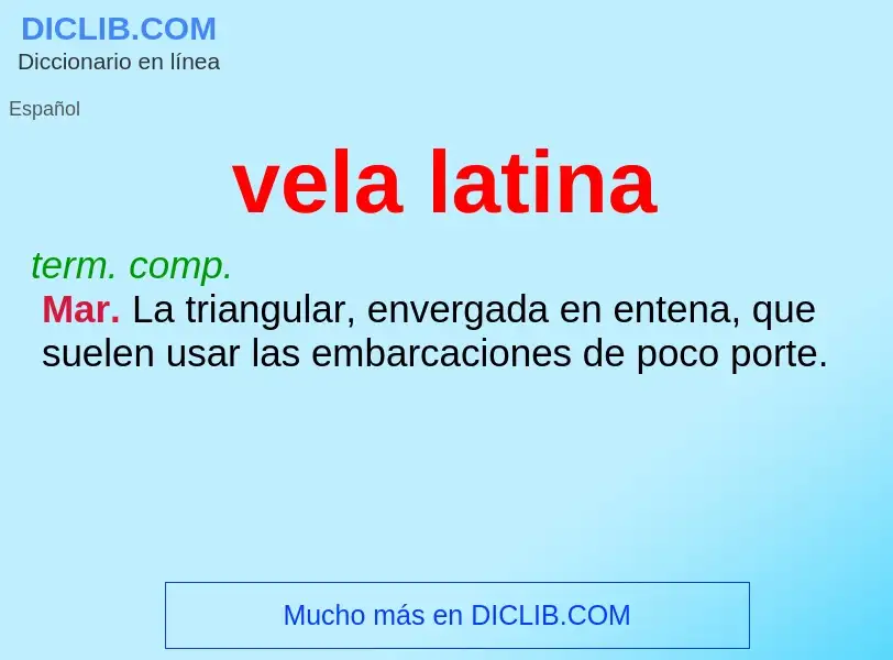 What is vela latina - meaning and definition