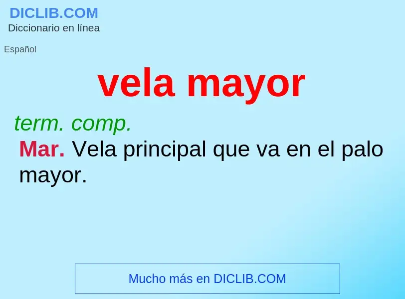 What is vela mayor - definition