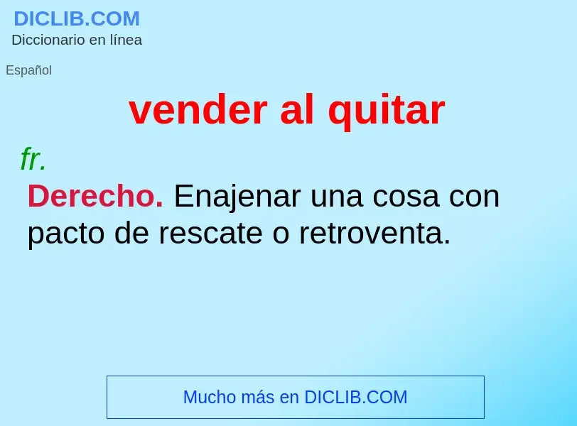 Che cos'è vender al quitar - definizione