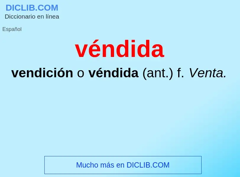 ¿Qué es véndida? - significado y definición