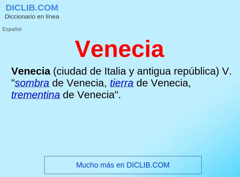 O que é Venecia - definição, significado, conceito