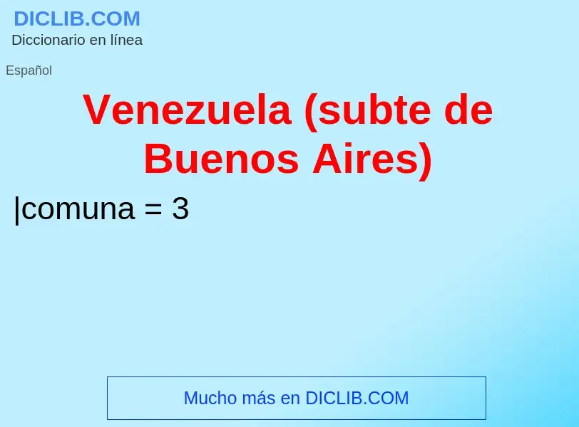 Che cos'è Venezuela (subte de Buenos Aires) - definizione