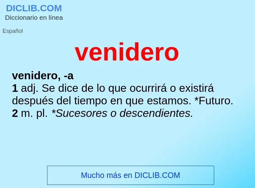 Wat is venidero - definition