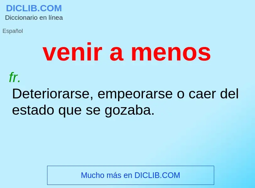 Wat is venir a menos - definition