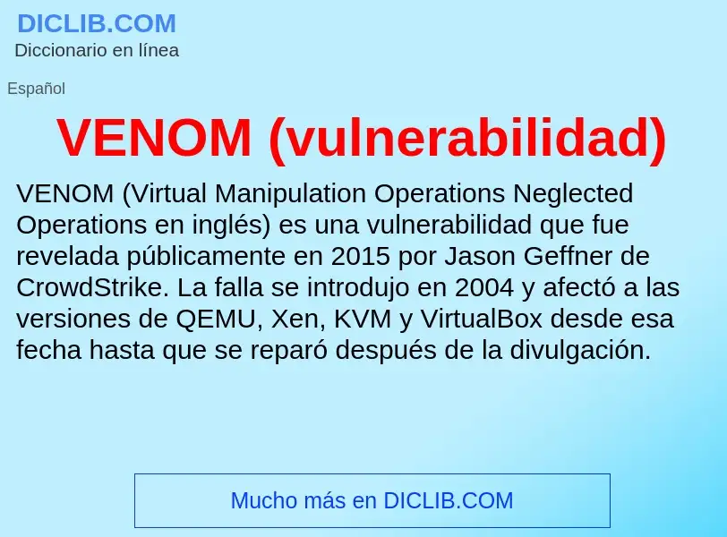 ¿Qué es VENOM (vulnerabilidad)? - significado y definición