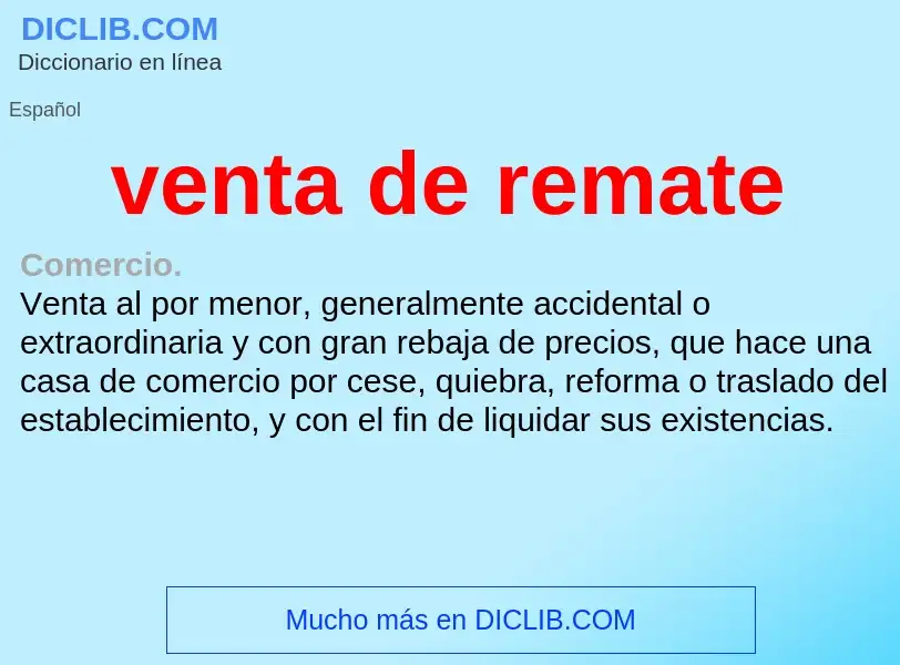 O que é venta de remate - definição, significado, conceito