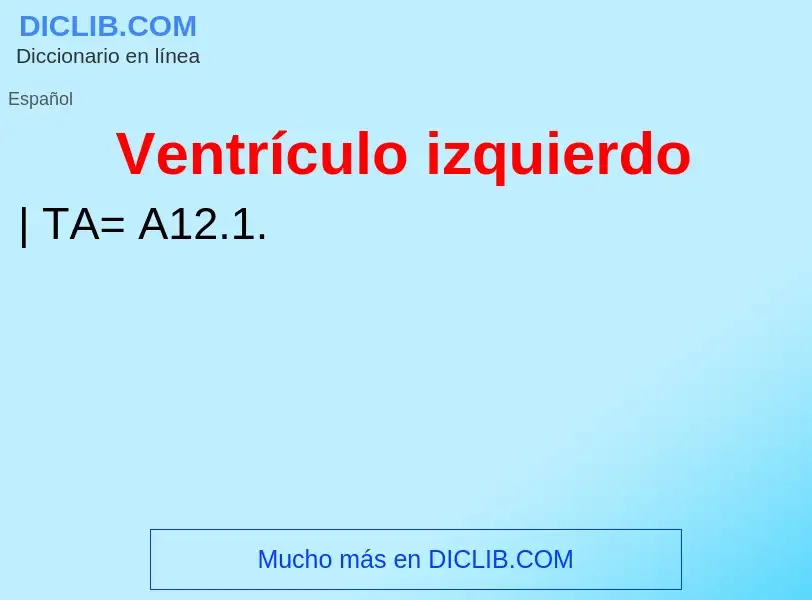 Wat is Ventrículo izquierdo - definition