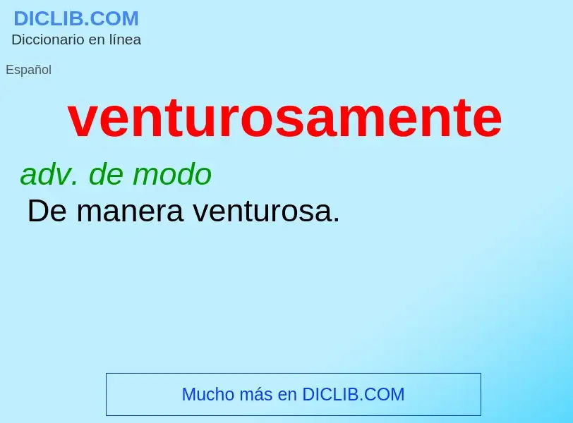 Wat is venturosamente - definition