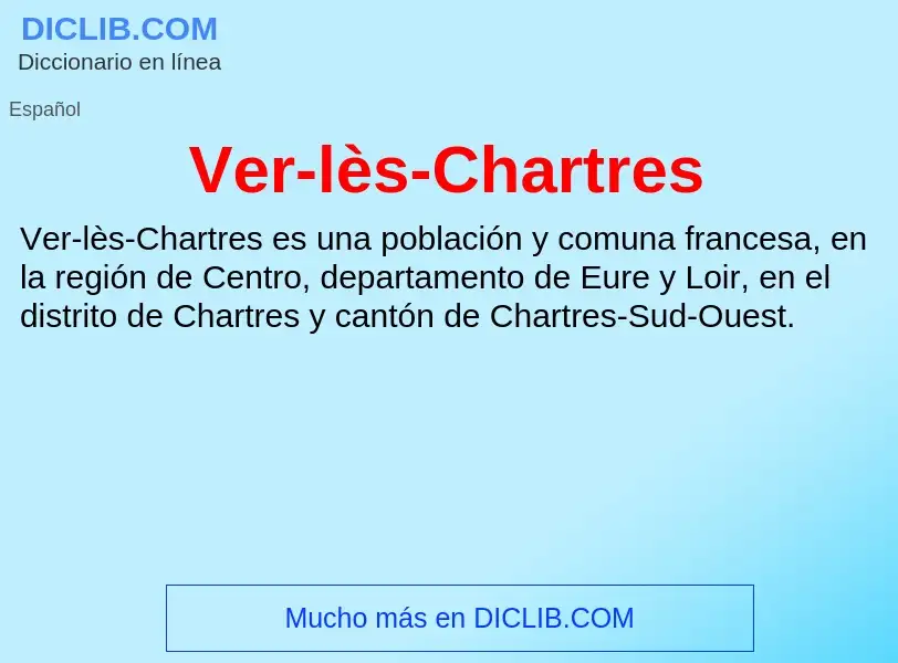 What is Ver-lès-Chartres - meaning and definition