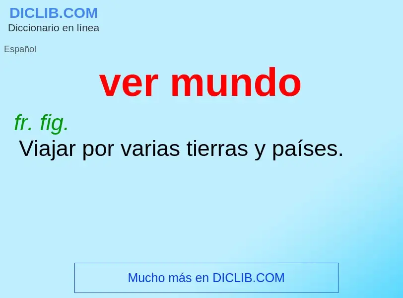 O que é ver mundo - definição, significado, conceito