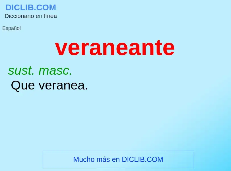 ¿Qué es veraneante? - significado y definición