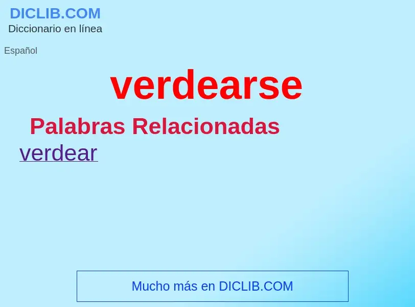 What is verdearse - meaning and definition