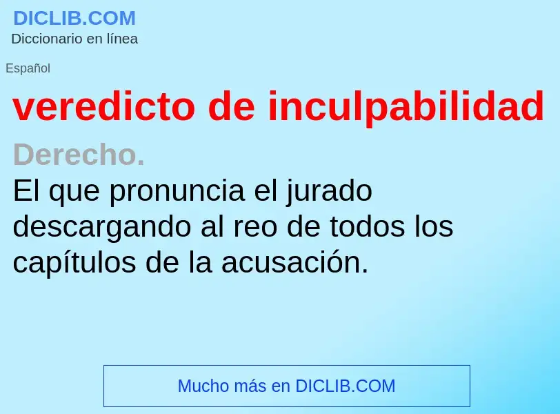 What is veredicto de inculpabilidad - meaning and definition