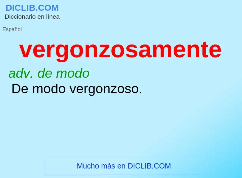 What is vergonzosamente - definition