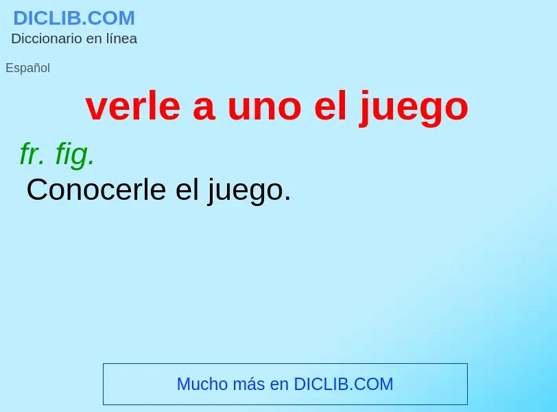 What is verle a uno el juego - definition