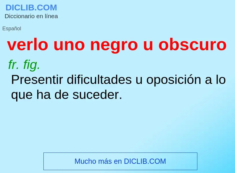 Wat is verlo uno negro u obscuro - definition