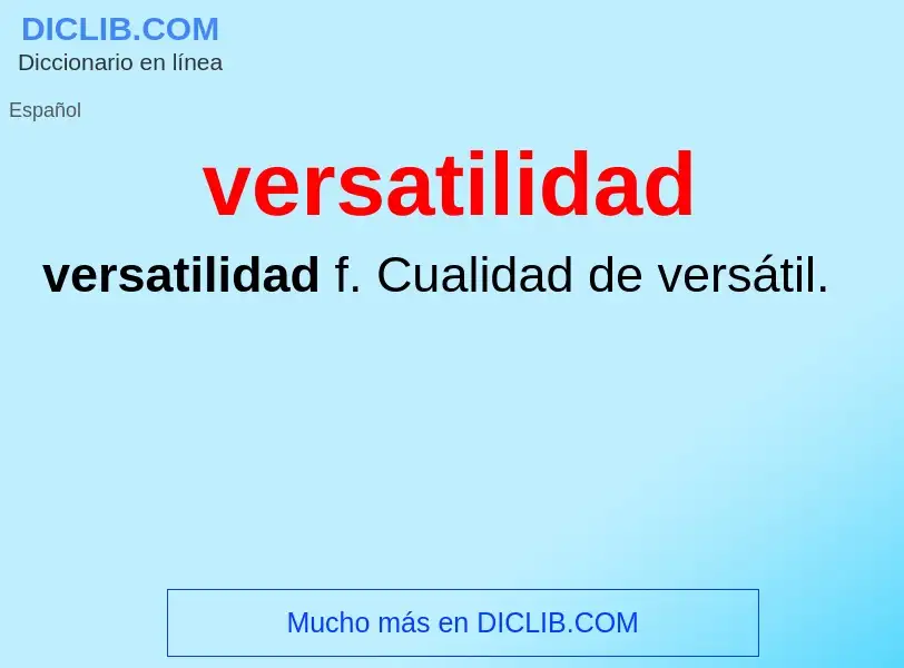 O que é versatilidad - definição, significado, conceito