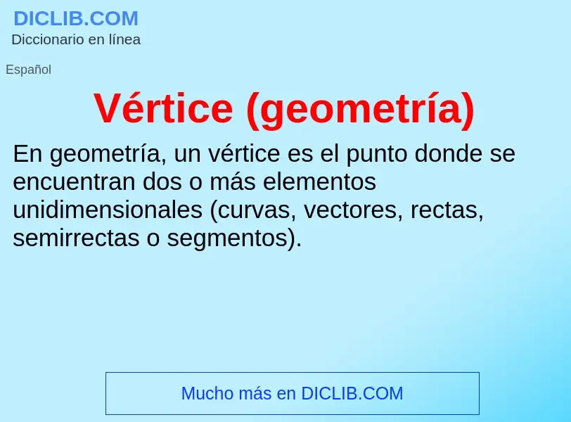 O que é Vértice (geometría) - definição, significado, conceito