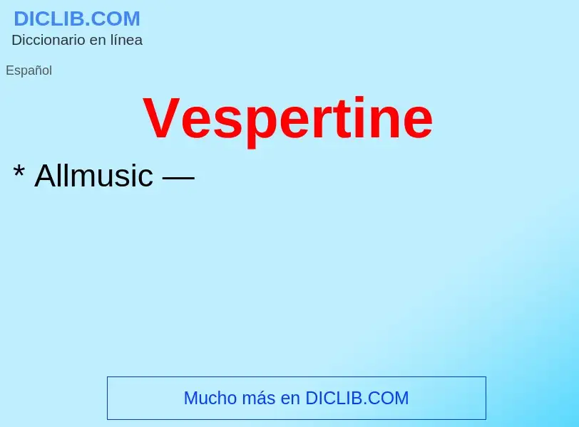 ¿Qué es Vespertine? - significado y definición